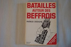 Image du vendeur pour Batailles Autour Des Beffrois Ou La Vie Politique De L'Agglomration Dunkerquoise De 1945 A 1978 mis en vente par Librairie Historique Kerizel