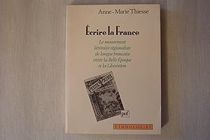 Bild des Verkufers fr Ecrire La France Le Mouvement Littraire Rgionaliste De Langue Franaise Entre La Belle Epoque Et La Libration zum Verkauf von Librairie Historique Kerizel