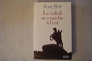 Image du vendeur pour Le Soleil Se Couche A L'Est mis en vente par Librairie Historique Kerizel