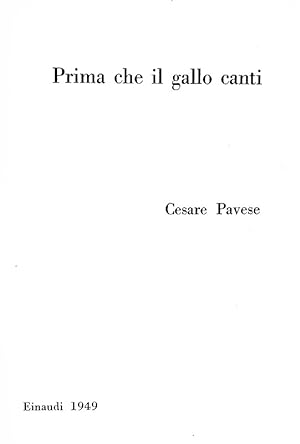 Prima che il gallo canti.Torino, Einaudi, 1948 (26 Novembre).