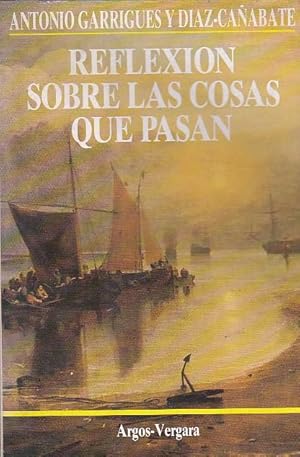 Seller image for Reflexiones sobre las cosas que pasan for sale by LIBRERA GULLIVER