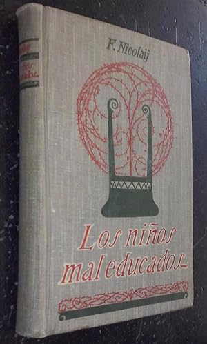 Seller image for Los nios mal educados. Estudio psicolgico, anecdtico y prctico for sale by Librera La Candela