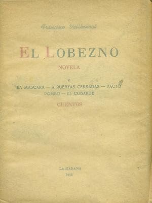 Seller image for EL LOBEZNO (NOVELA) Y LA MSCARA - A PUERTAS CERRADAS - PACTO POMBO - EL COBARDE (CUENTOS) for sale by Valentin Peremiansky