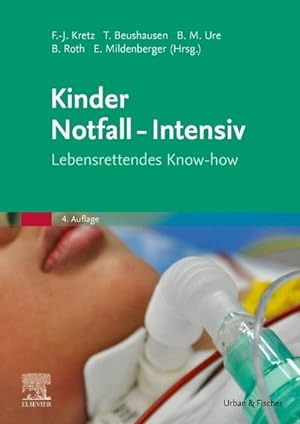 Bild des Verkufers fr Kinder Notfall-Intensiv : Lebensrettendes Know-how zum Verkauf von AHA-BUCH GmbH