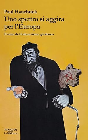 Seller image for Uno spettro si aggira per l'Europa. Il mito del bolscevismo Giudaico for sale by Pali