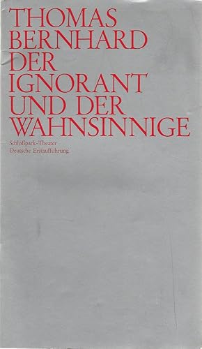 Imagen del vendedor de Programmheft Thomas Bernhard DER IGNORANT UND DER WAHNSINNIGE Schlopark-Theater Spielzeit 1972 / 73 Heft 2 a la venta por Programmhefte24 Schauspiel und Musiktheater der letzten 150 Jahre