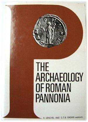 Seller image for The Archaeology of Roman Pannonia for sale by PsychoBabel & Skoob Books