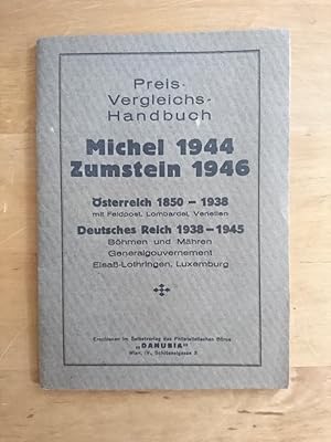 Preis-Vergleichs-Handbuch Michel 1944 - Zumstein 1946 : Österreich 1850 - 1939 / Deutsches Reich ...