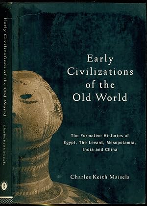 Seller image for Early Civilizations of the Old World: The Formative Histories of Egypt, The Levant, Mesopotamia, India and China for sale by Don's Book Store