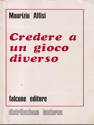 Immagine del venditore per Credere a un gioco diverso venduto da Librodifaccia