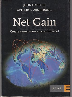 Seller image for Net gain. Creare nuovi mercati con Internet for sale by Librodifaccia