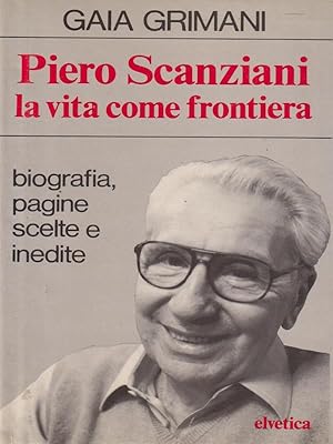 Seller image for Piero Scanziani la vita come frontiera for sale by Librodifaccia