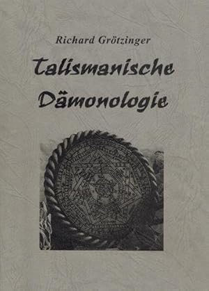 Immagine del venditore per Talismanische Dmonologie. 1. Teil: Tatsachen des Dmonentums. 2. Teil: Praxis des Dmonentums. venduto da Occulte Buchhandlung "Inveha"