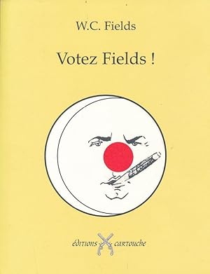Bild des Verkufers fr Votez Fields ! zum Verkauf von LIBRAIRIE GIL-ARTGIL SARL