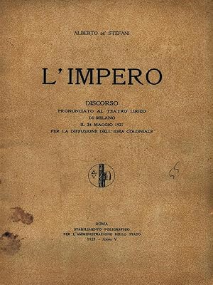 Bild des Verkufers fr L'Impero. Discorso pronunciato al teatro lirico di Milano il 24 Maggio 1927 zum Verkauf von Librodifaccia