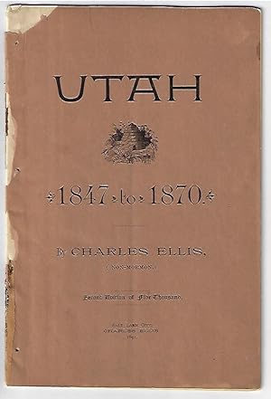 Utah 1847 to 1870