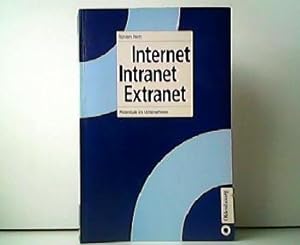 Internet - Intranet - Extranet - Potentiale im Unternehmen.