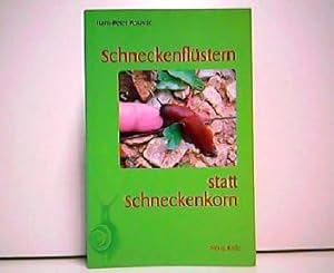 Imagen del vendedor de Schneckenflstern statt Schneckenkorn. a la venta por Antiquariat Kirchheim