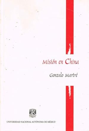 Imagen del vendedor de MISION EN CHINA a la venta por Asilo del libro