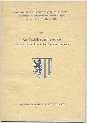 Seller image for Aus Geschichte und Neuaufbau der ehemaligen Rannischen Vorstadt Leipzigs. for sale by Schsisches Auktionshaus & Antiquariat