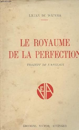 Bild des Verkufers fr Le royaume de la perfection zum Verkauf von Le-Livre