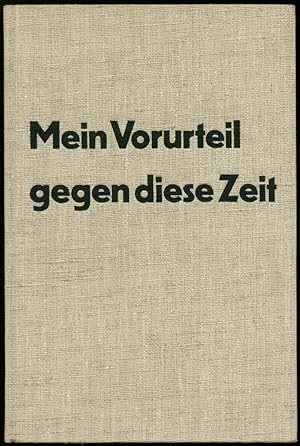 Seller image for Mein Vorurteil gegen diese Zeit. 100 Holzschnitte. Mit einem Nachwort von Mans Sperber. for sale by Schsisches Auktionshaus & Antiquariat