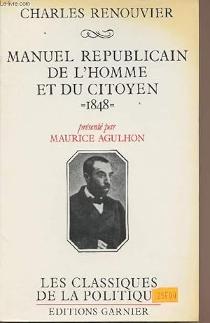 Imagen del vendedor de Manuel rpublicain de l'homme et du citoyen - 1848 - "Les classiques de la politique" a la venta por Le-Livre