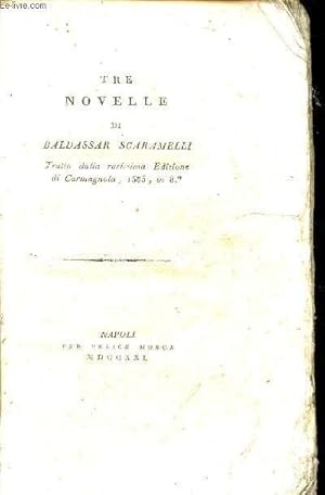 Bild des Verkufers fr Tre Novelle - Tratta dalla rarissima edizione di Carmagnola 1585 in 8. zum Verkauf von Le-Livre