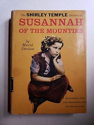 Image du vendeur pour The Shirley Temple Edition of Susannah of the Mounties mis en vente par WellRead Books A.B.A.A.