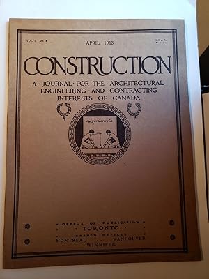 Construction A Journal for the Architectural Engineering and Contracting Interests of Canada Vol....