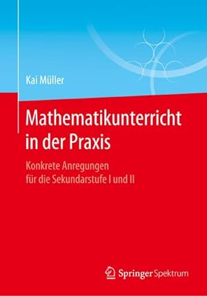 Seller image for Mathematikunterricht in der Praxis for sale by BuchWeltWeit Ludwig Meier e.K.