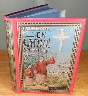 EN CHINE AU TCHÉ-LY S.-E. une mission d’après les missionnaires (1899)
