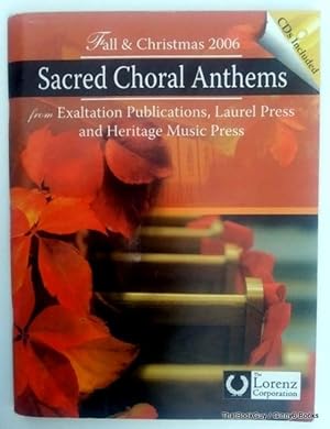 Fall & Christmas 2006 Sacred Choral Anthems from Exaltation Publications, Laurel Press and Herita...