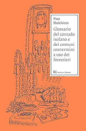 Image du vendeur pour Glossario del contado isolano e dei comuni contermini a uso dei forestieri mis en vente par Libro Co. Italia Srl