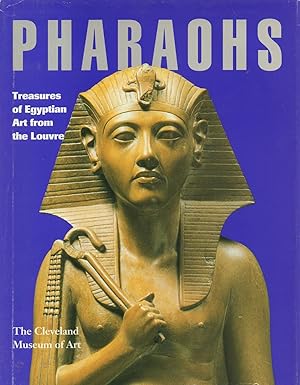 Seller image for Pharaohs-- Treasures of Egyptian Art from the Louvre for sale by Back of Beyond Books