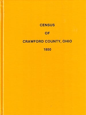 Bild des Verkufers fr Census of Crawford County, Ohio 1850 zum Verkauf von Kenneth Mallory Bookseller ABAA