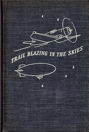 Image du vendeur pour Trail Blazing in the Skies mis en vente par Dorley House Books, Inc.