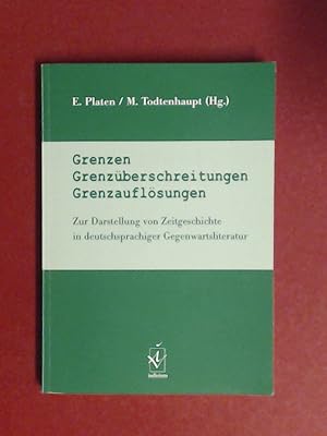 Immagine del venditore per Grenzen Grenzberschreitungen Grenzauflsungen. Band 3 aus der Reihe "Zur Darstellung von Zeitgeschichte in deutschsprachiger Gegenwartsliteratur". venduto da Wissenschaftliches Antiquariat Zorn