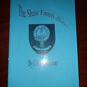 Bild des Verkufers fr The Shaw Family History zum Verkauf von Creaking Shelves Books