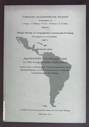 Bild des Verkufers fr Agrarrumliche Entwicklungsprozesse im Alto-Urguai-Gebiet (Sdbrasilien). Tbinger geographische Studien: Heft 94 - Tbinger Beitrge zur geographischen Lateinamerika-Forschung: Heft 2. zum Verkauf von books4less (Versandantiquariat Petra Gros GmbH & Co. KG)