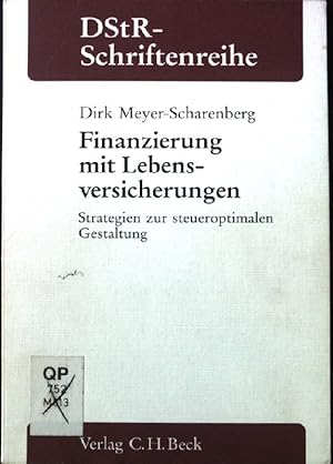 Imagen del vendedor de Finanzierung mit Lebensversicherungen : Strategien zur steueroptimalen Gestaltung. DStR-Schriftenreihe a la venta por books4less (Versandantiquariat Petra Gros GmbH & Co. KG)