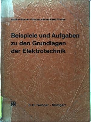 Seller image for Beispiele und Aufgaben zu den Grundlagen der Elektrotechnik. Leitfaden der Elektrotechnik, Band VII. for sale by books4less (Versandantiquariat Petra Gros GmbH & Co. KG)