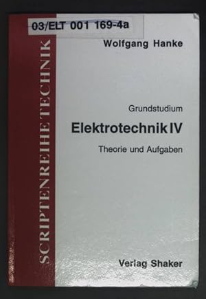 Seller image for Grundzge Elektrotechnik; Teil: 4., Theorie und Aufgaben. for sale by books4less (Versandantiquariat Petra Gros GmbH & Co. KG)