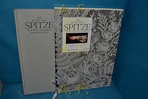 Seller image for Die Kunst der Spitze : textiles Filigran. [Aus d. Franz. bers. von Karin Koch u. Bettina Wiengarn] for sale by Antiquarische Fundgrube e.U.