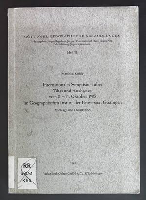 Imagen del vendedor de Internationales Symposium ber Tibet und Hochasien vom 8.-11. Oktober 1985 im Geographischen Institut der Universitt Gttingen: Vortrge und Diskussion. Gttinger geographische Abhandlungen ; H. 81. a la venta por books4less (Versandantiquariat Petra Gros GmbH & Co. KG)