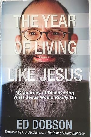 Immagine del venditore per The Year of Living like Jesus: My Journey of Discovering What Jesus Would Really Do venduto da Book Catch & Release