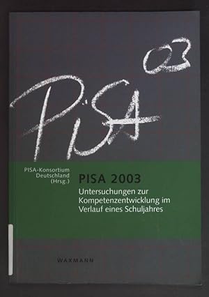 Bild des Verkufers fr PISA 2003 : Untersuchungen zur Kompetenzentwicklung im Verlauf eines Schuljahres. zum Verkauf von books4less (Versandantiquariat Petra Gros GmbH & Co. KG)