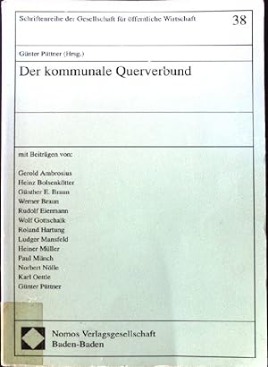 Seller image for Der kommunale Querverbund. Gesellschaft fr ffentliche Wirtschaft: Schriftenreihe der Gesellschaft fr ffentliche Wirtschaft e.V. ; H. 38 for sale by books4less (Versandantiquariat Petra Gros GmbH & Co. KG)