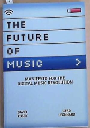 The Future of Music: Manifesto for the Digital Music Revolution