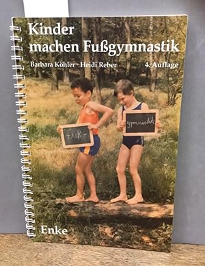 Bild des Verkufers fr Kinder machen Fugymnastik : Fugymnastik-Fibel fr Klein- und Schulkinder. zum Verkauf von Kepler-Buchversand Huong Bach